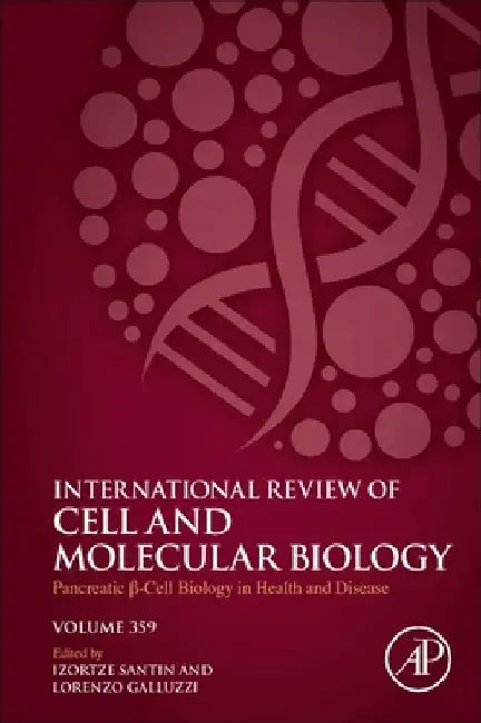 Pancreatic B Cell Biology in Health and Disease by Izortze Santin Gomez