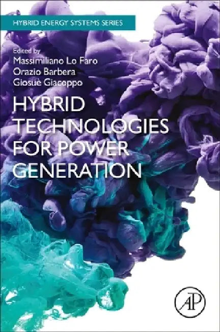 Hybrid Technologies for Power Generation by Massimiliano Lo Faro