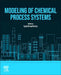 Modelling of Chemical Process Systems by Syed Ahmad Imtiaz