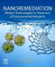 Nanoremediation: Modern Technologies for Treatment of Environmental Pollutants by Chaudhery Mustansar Hussain