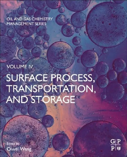 Surface Process, Transportation, and Storage by Qiwei Wang