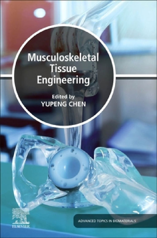 Musculoskeletal Tissue Engineering by Yupeng Chen