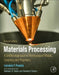 Materials Processing: A Unified Approach to Processing of Metals, Ceramics and Polymers by Lorraine F. Francis