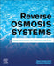 Reverse Osmosis Systems: Design, Optimization and Troubleshooting Guide by Syed Javaid Zaidi
