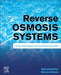 Reverse Osmosis Systems: Design, Optimization and Troubleshooting Guide by Syed Javaid Zaidi