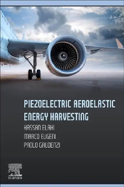 Piezoelectric Aeroelastic Energy Harvesting by Hassan Elahi