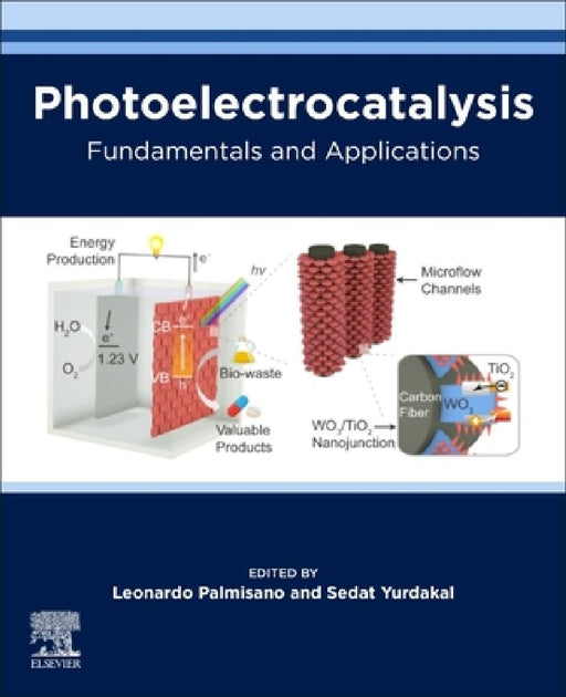 Photoelectrocatalysis: Fundamentals and Applications by Leonardo Palmisano
