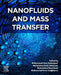 Nanofluids and Mass Transfer by Mohammad Reza Rahimpour