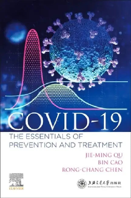 Covid-19: The Essentials of Prevention and Treatment by Jie-Ming Qu