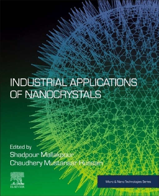 Industrial Applications of Nanocrystals by Shadpour Mallakpour