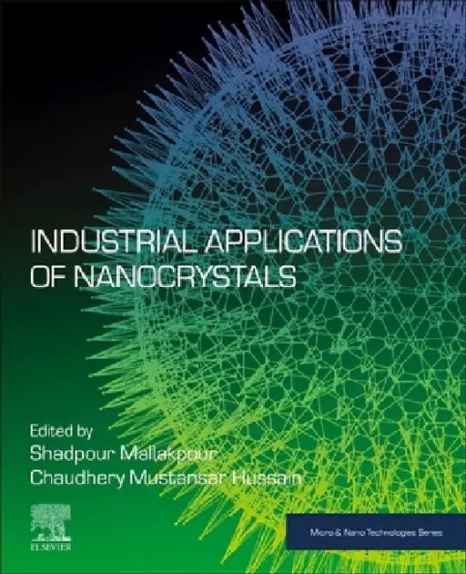 Industrial Applications of Nanocrystals by Shadpour Mallakpour