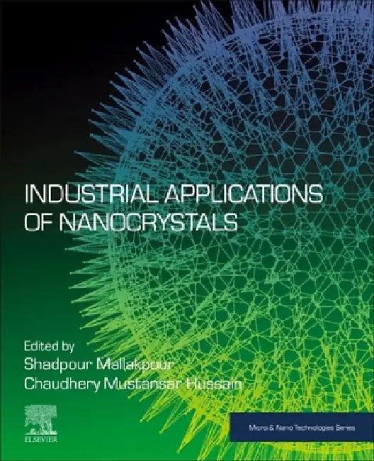 Industrial Applications of Nanocrystals by Shadpour Mallakpour
