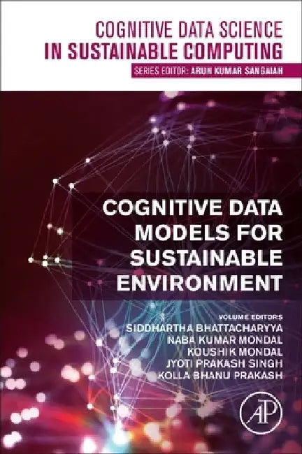 Cognitive Data Models for Sustainable Environment by Siddhartha Bhattacharyya