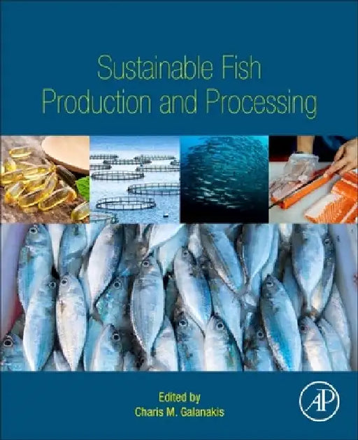 Sustainable Fish Production and Processing by Charis M. Galanakis