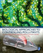 Biological Approaches to Controlling Pollutants by Sunil Kumar