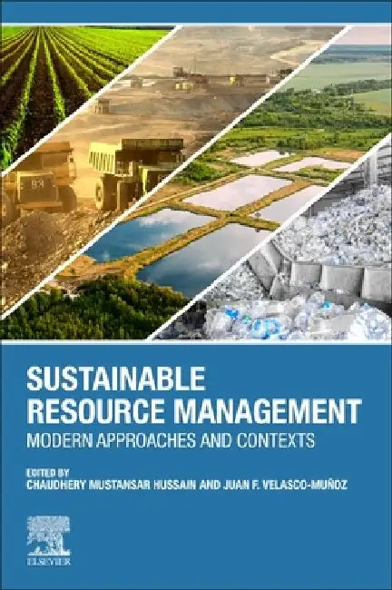 Sustainable Resource Management: Modern Approaches and Contexts by Juan F. Velasco-Munoz