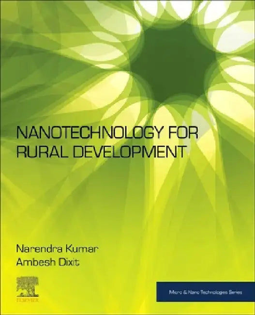 Nanotechnology for Rural Development by Narendra Kumar
