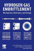 Hydrogen Gas Embrittlement: Mechanisms, Mechanics, and Design by Hisao Matsunaga