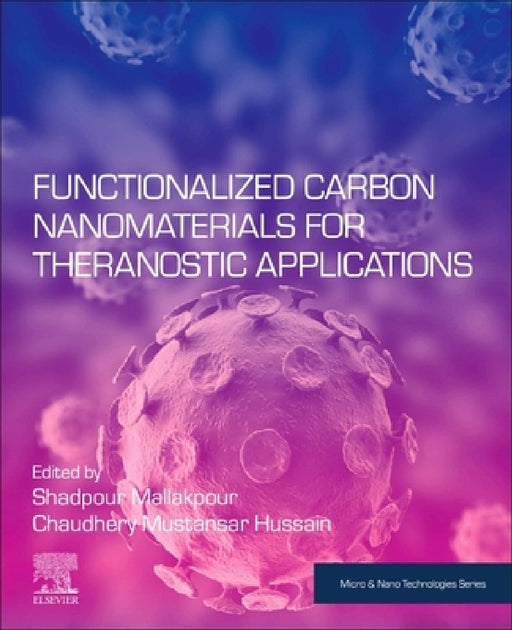 Functionalized Carbon Nanomaterials for Theranostic Applications by Shadpour Mallakpour