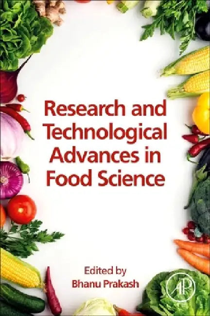Research and Technological Advances in Food Science by Bhanu Prakash