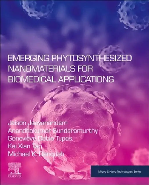 Emerging Phytosynthesized Nanomaterials for Biomedical Applications by Genevieve Dable-Tupas