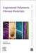 Engineered Polymeric Fibrous Materials by Masoud Latifi