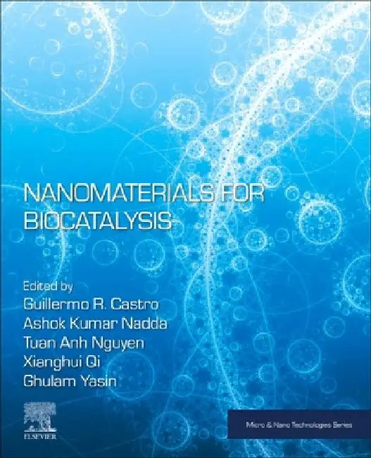 Nanomaterials for Biocatalysis by Guillermo R. Castro