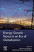 Energy-Growth Nexus in an Era of Globalization by Muhammad Shahbaz