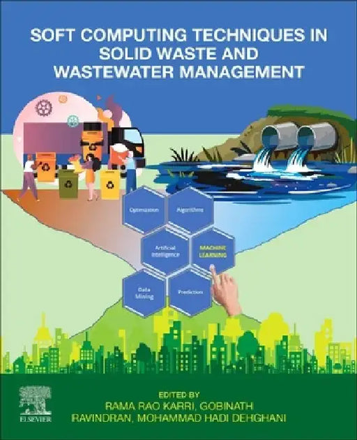 Soft Computing Techniques in Solid Waste and Wastewater Management by Rama Rao Karri