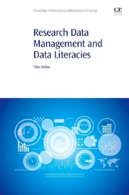 Research Data Management and Data Literacies by Koltay Tibor