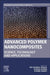 Advanced Polymer Nanocomposites: Science, Technology and Applications by Enamul Hoque