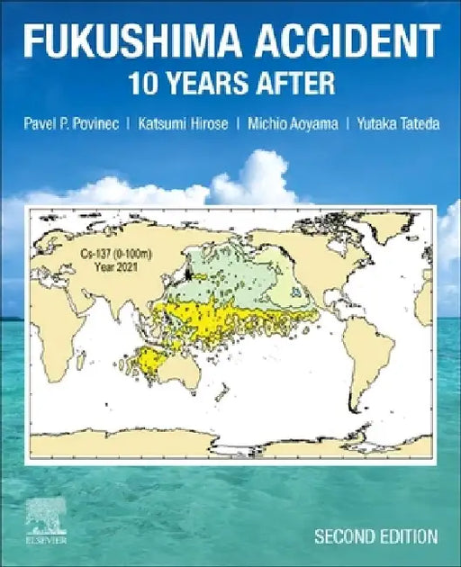 Fukushima Accident: 10 Years After by Pavel P. Povinec