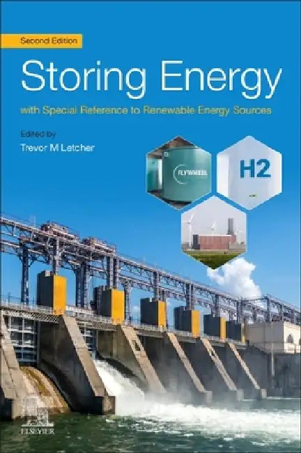 Storing Energy: with Special Reference to Renewable Energy Sources by Trevor Letcher