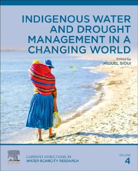 Indigenous Water and Drought Management in a Changing World by Miguel Sioui