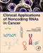 Clinical Applications of Noncoding RNAs in Cancer by Subash Gupta