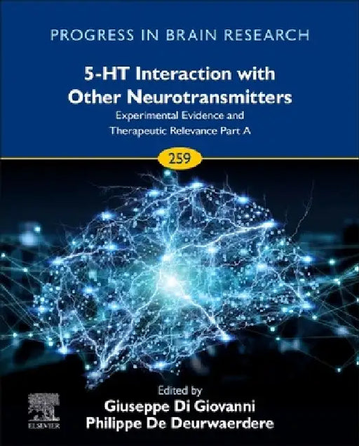 5-HT Interaction with Other Neurotransmitters: Experimental Evidence and Therapeutic Relevance Part A by Giuseppe Di Giovanni