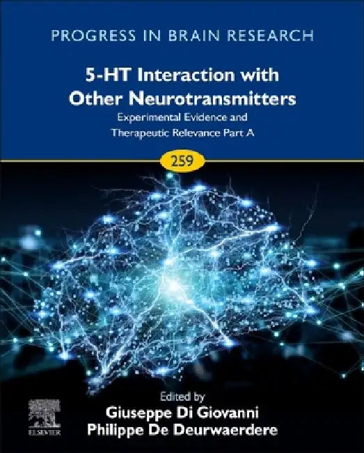 5-HT Interaction with Other Neurotransmitters: Experimental Evidence and Therapeutic Relevance Part A by Giuseppe Di Giovanni