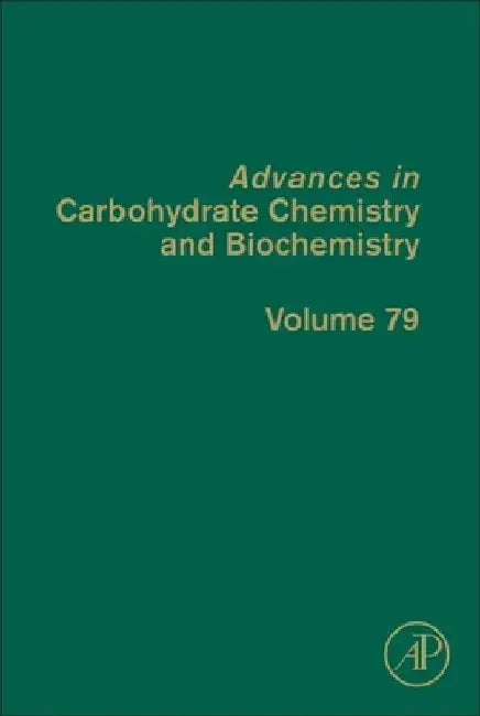 Advances in Carbohydrate Chemistry and Biochemistry by David C. Baker