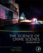 The Science of Crime Scenes by Max M. Houck