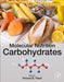 Molecular Nutrition: Carbohydrates by Patel Vinood