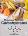 Molecular Nutrition: Carbohydrates by Patel Vinood