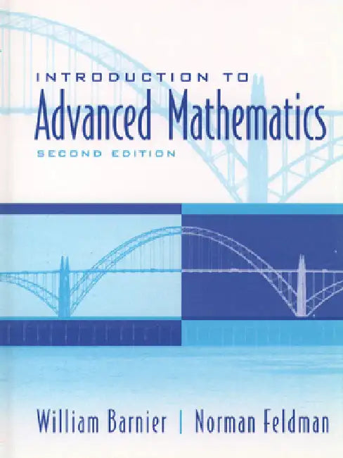 Introduction to Advanced Mathematics by William Barnier, Norman Feldman