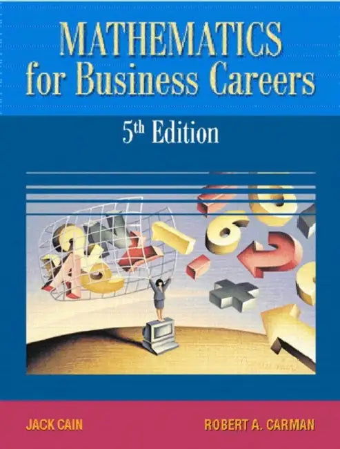Mathematics for Business Careers [With CDROM] by Jack Cain, Emeritus Carman Robert