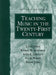 Teaching Music in the Twenty-First Century by Lois Choksy, Robert Abramson, Avon Gillespie