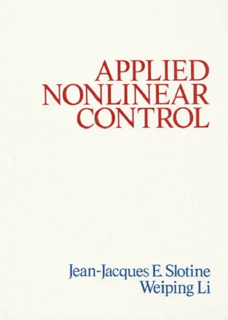 Applied Nonlinear Control by Jean-Jacques Slotine, Weiping Li