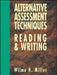 Alternative Assessment Techniques for Reading & Writing by Wilma H. Miller