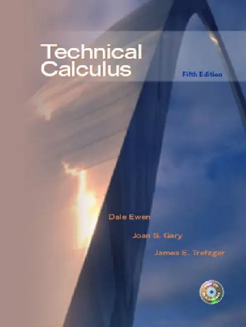 Technical Calculus by Dale Ewen, Joan Gary, James Trefzger