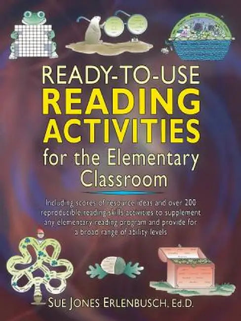 Ready-To-Use Reading Activities for the Elementary Classroom by Sue Jones Erlenbusch