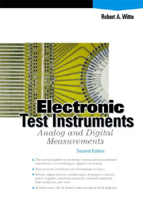 Electronic Test Instruments: Analog and Digital Measurements by Garcia/Metrovoice, Robert Witte