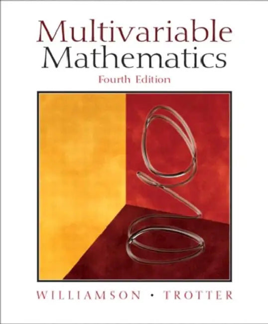 Multivariable Mathematics by Richard Williamson, Hale Trotter